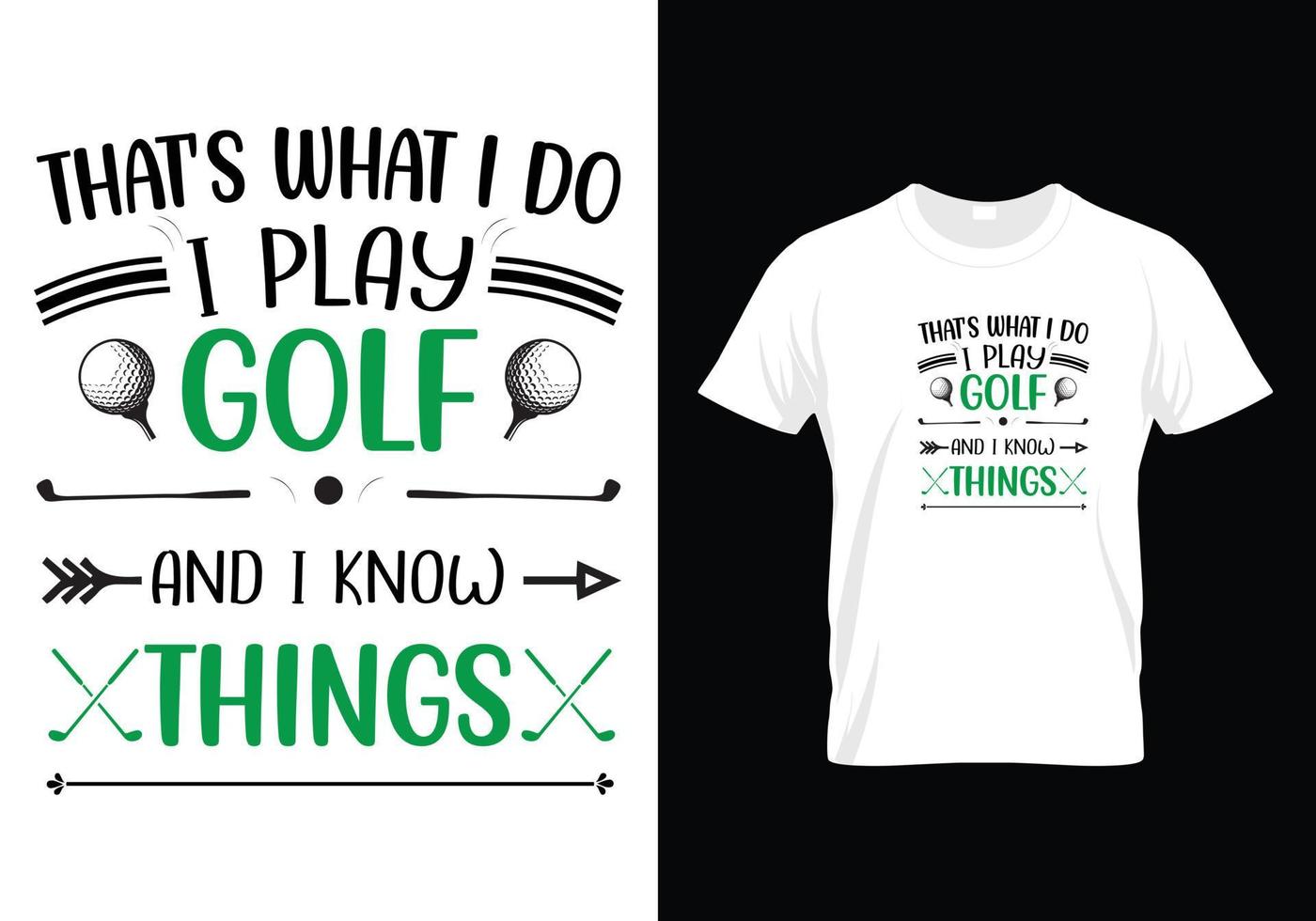 eso es lo que hago, juego golf y sé cosas, diseño de camisetas vector