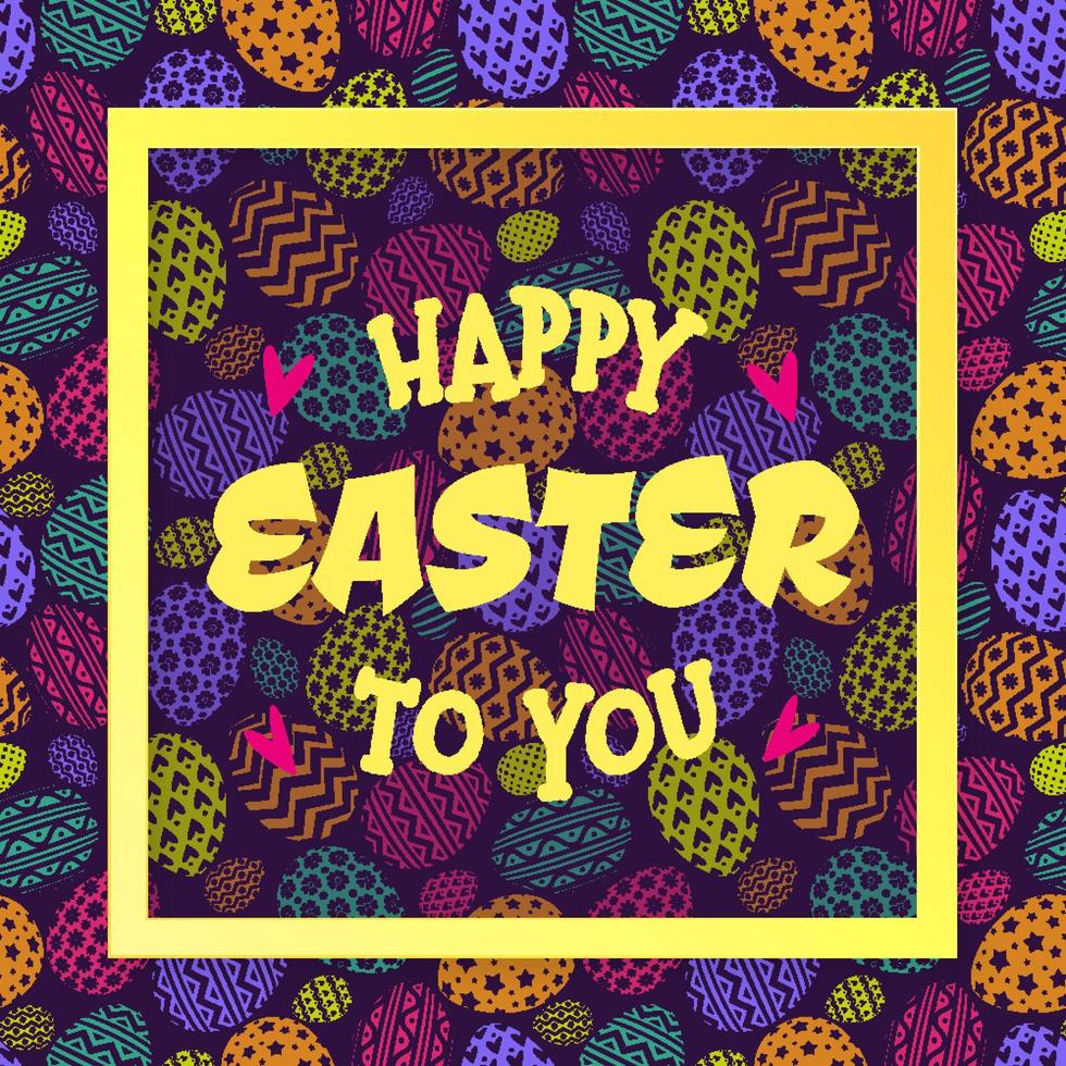 Happy easter to you greeting card with eggs pattern colorful style and yellow frame vector
