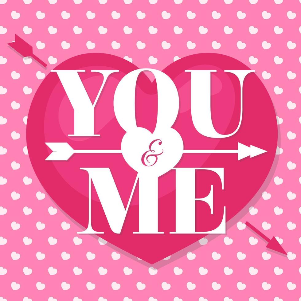 Happy Valentine's day card with lovely typography congratulation you and me on cute heart background. Holiday decoration element. Vector illustration