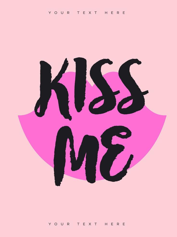 Valentines greeting card with sign kiss me and symbol lips on pink background for party poster vector