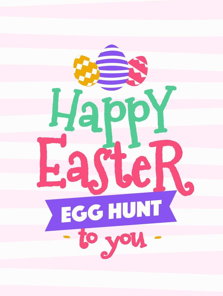 Easter greeting card with wish - happy easter day to you egg hunt cute color style vector