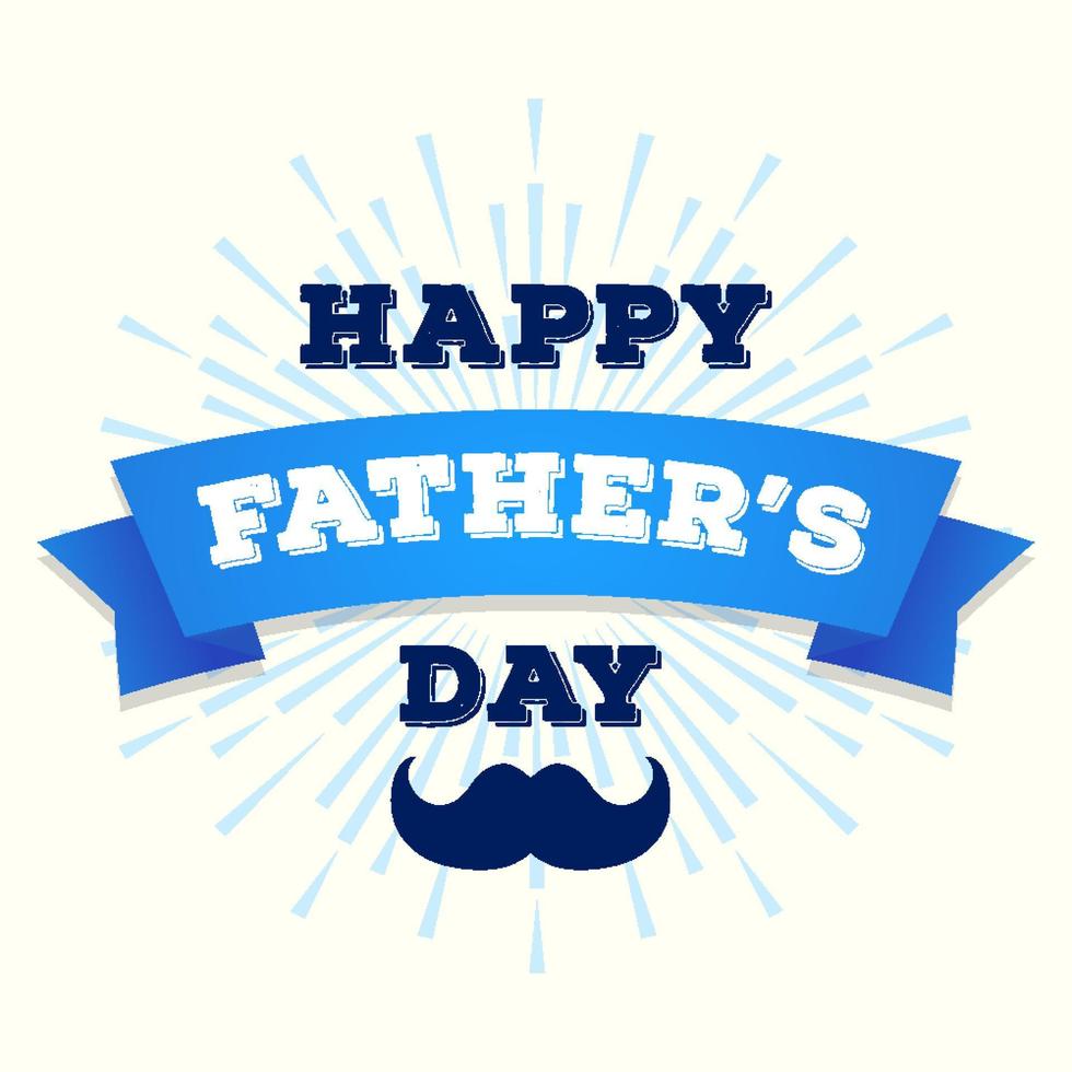 Happy fathers day greeting card with ribbon and mustache on sunburst vector