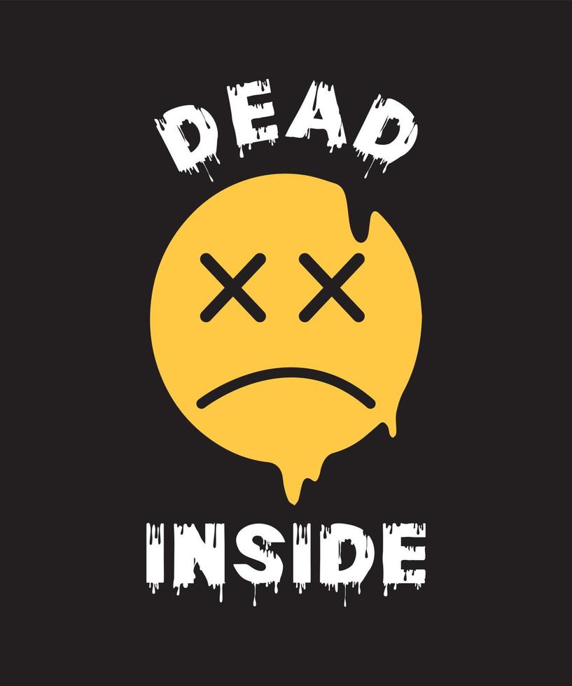 Dead inside t-shirt design. vector