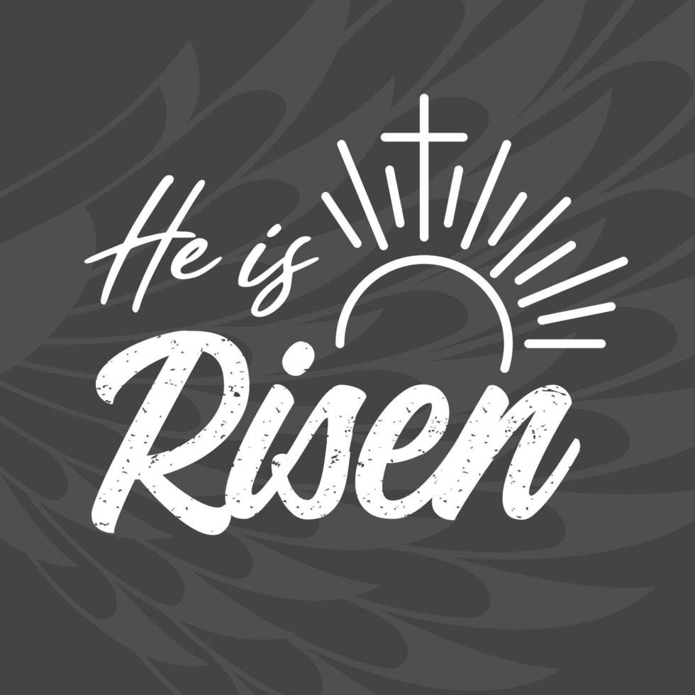 Bible verse He has risen, vector illustration