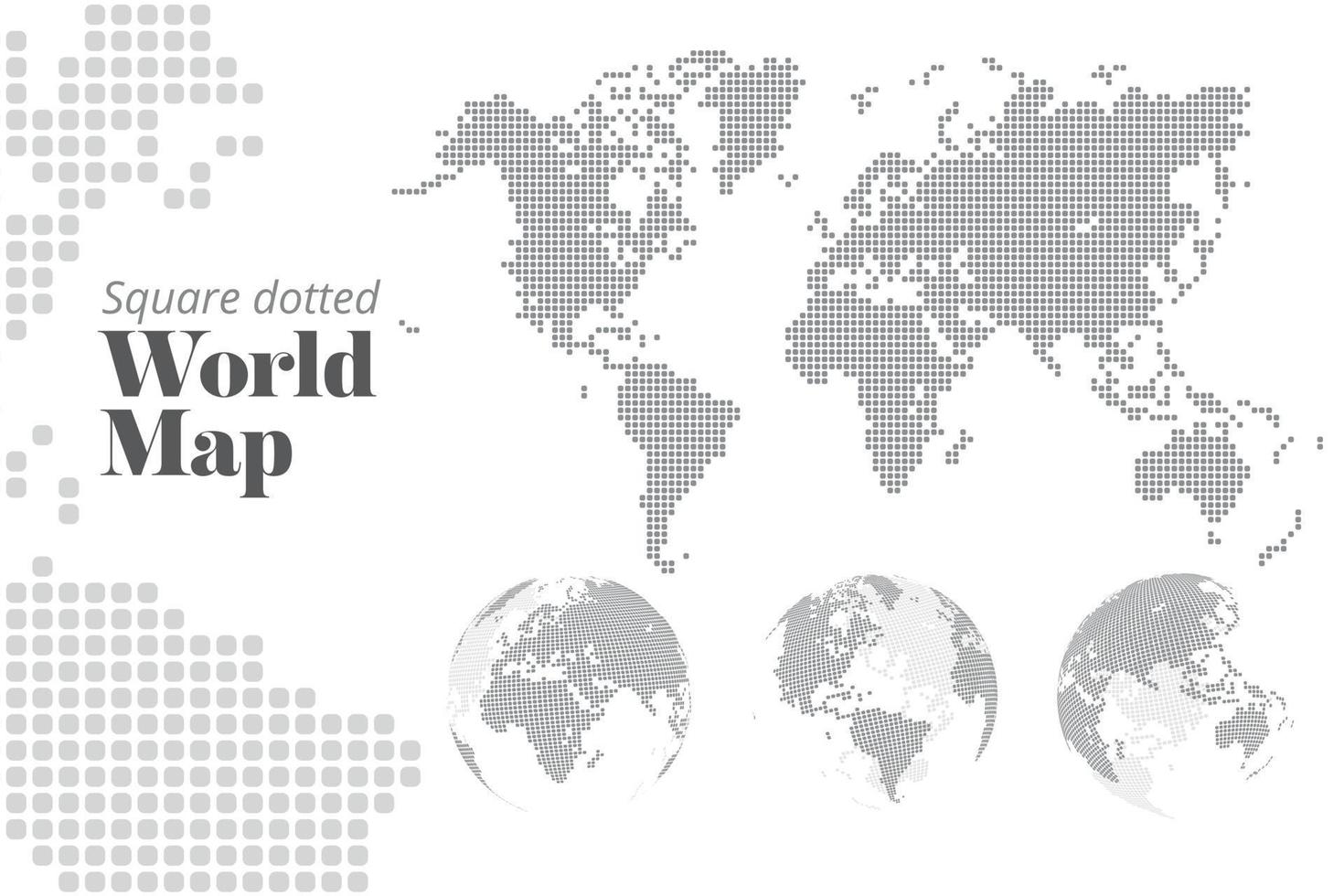 mapa del mundo con puntos cuadrados y globos terráqueos que muestran todos los continentes. plantilla de ilustración vectorial para diseño web, informes anuales, infografías, presentación de negocios, marketing, viajes y turismo. vector