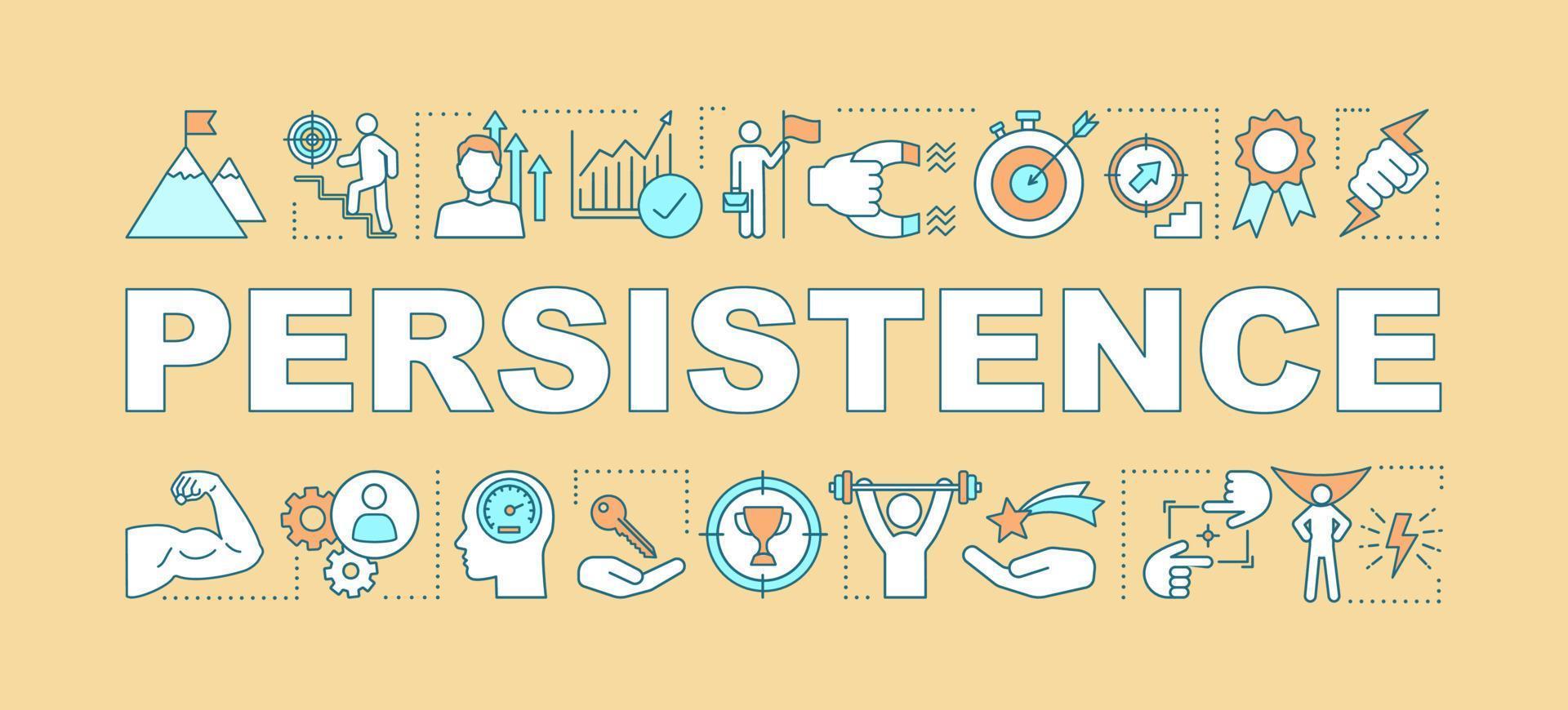 Persistence word concepts banner. Goal achieving. Skill improvement and personal growth. Purposefulness. Achievements. Isolated lettering typography with linear icons. Vector outline illustration