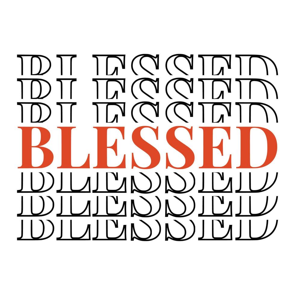 Blessed , design for tshirt , mugs vector