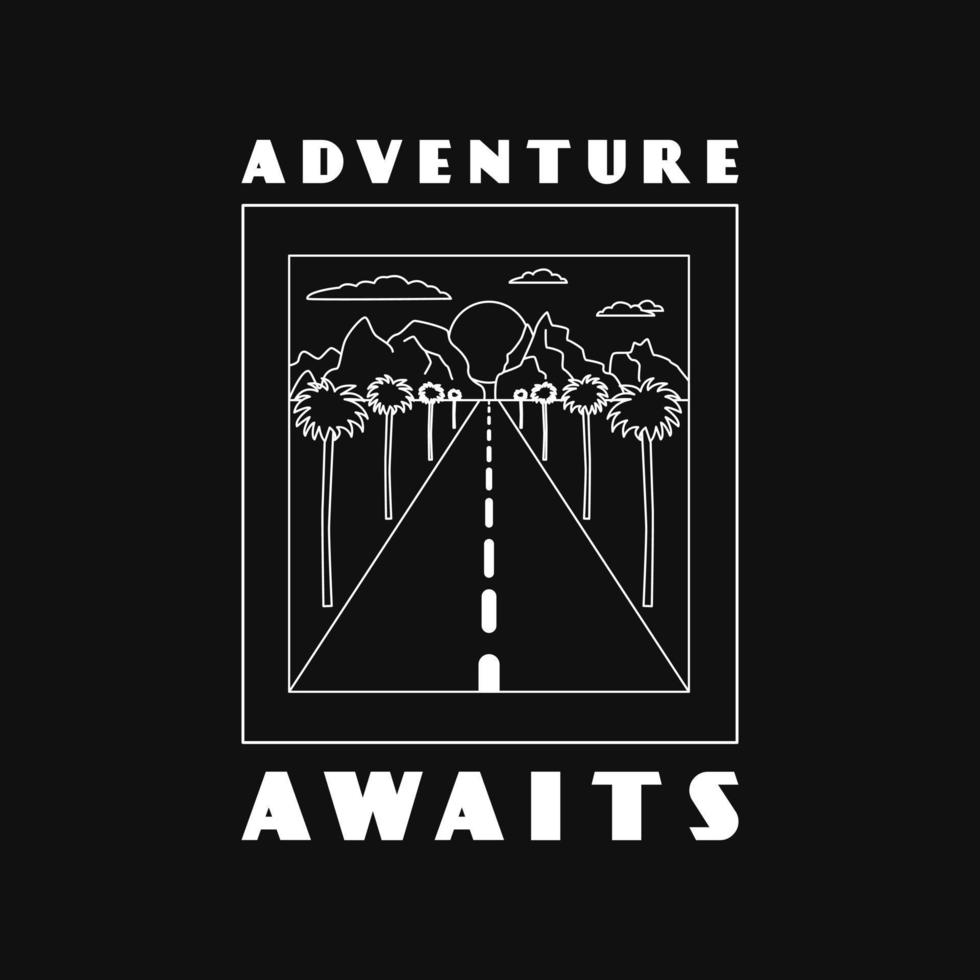 Adventure Awaits. The Road To The Mountains, Palm Trees. vector