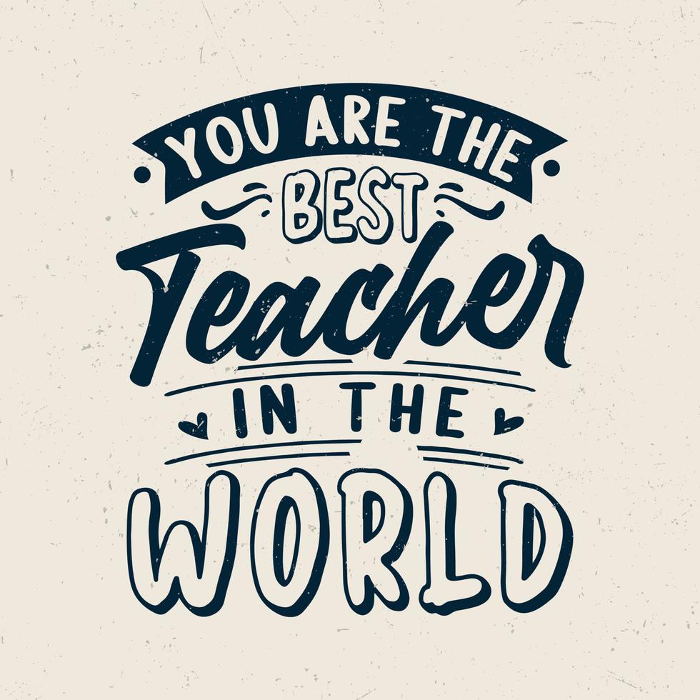 You are the best teacher in the world vector