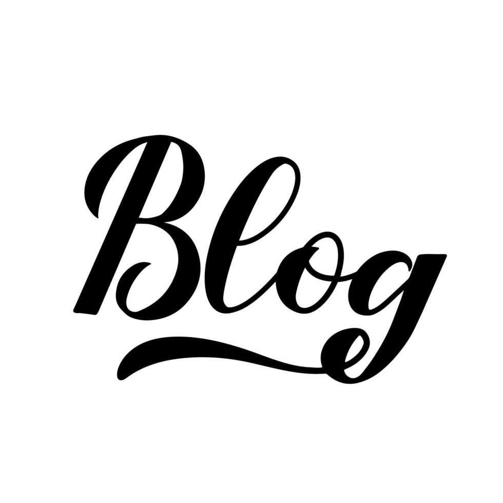 Blog calligraphy hand lettering isolated on white. Vector template for social media story, website banner, typography poster, sign, badge, sticker, t-shirt, etc