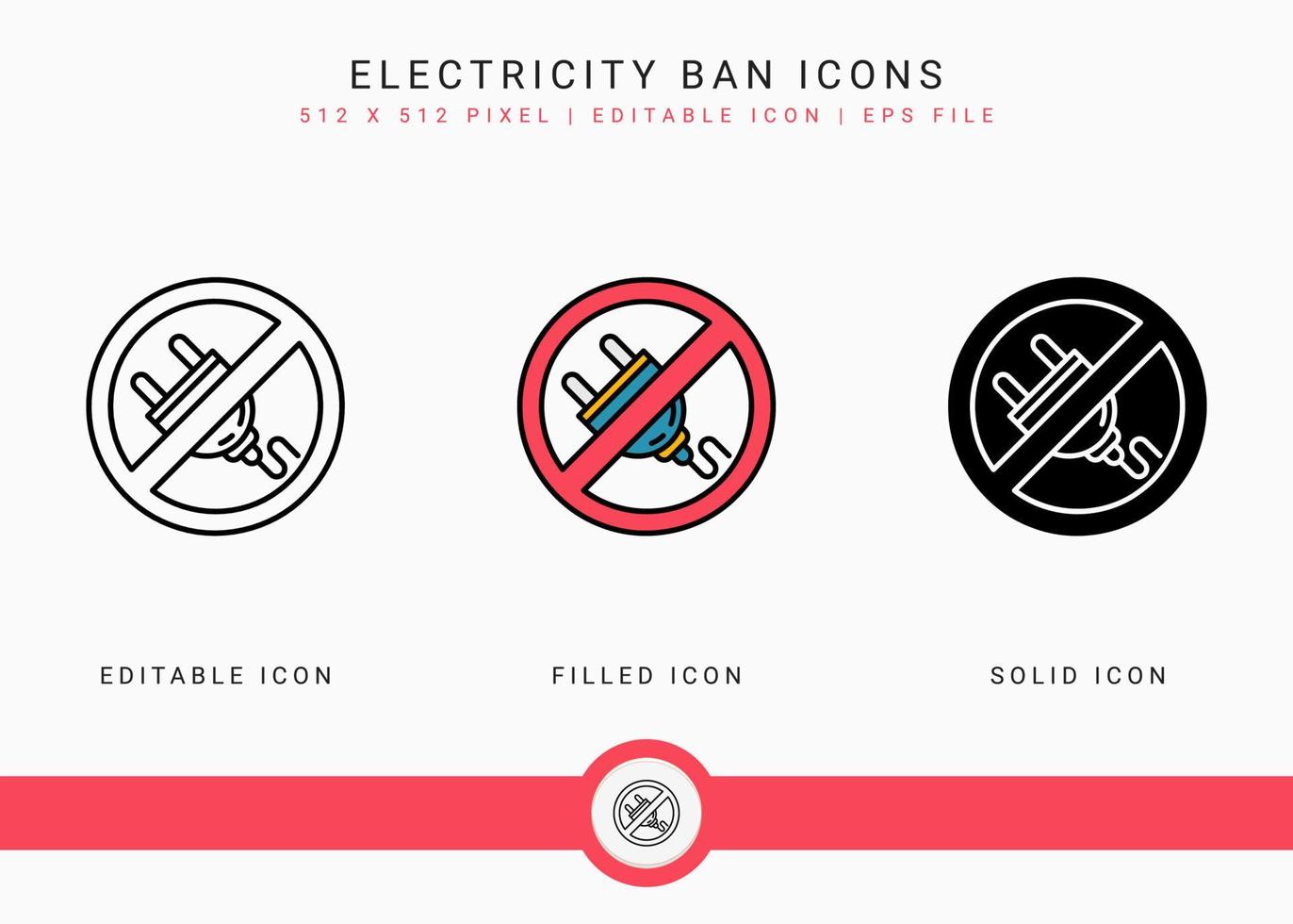 Electricity ban icons set vector illustration with solid icon line style. Power outage symbol. Editable stroke icon on isolated background for web design, user interface, and mobile application