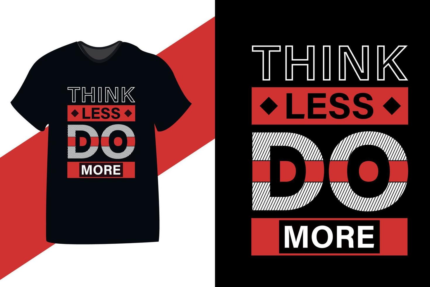 Think less do more motivational quote typography t shirt design vector