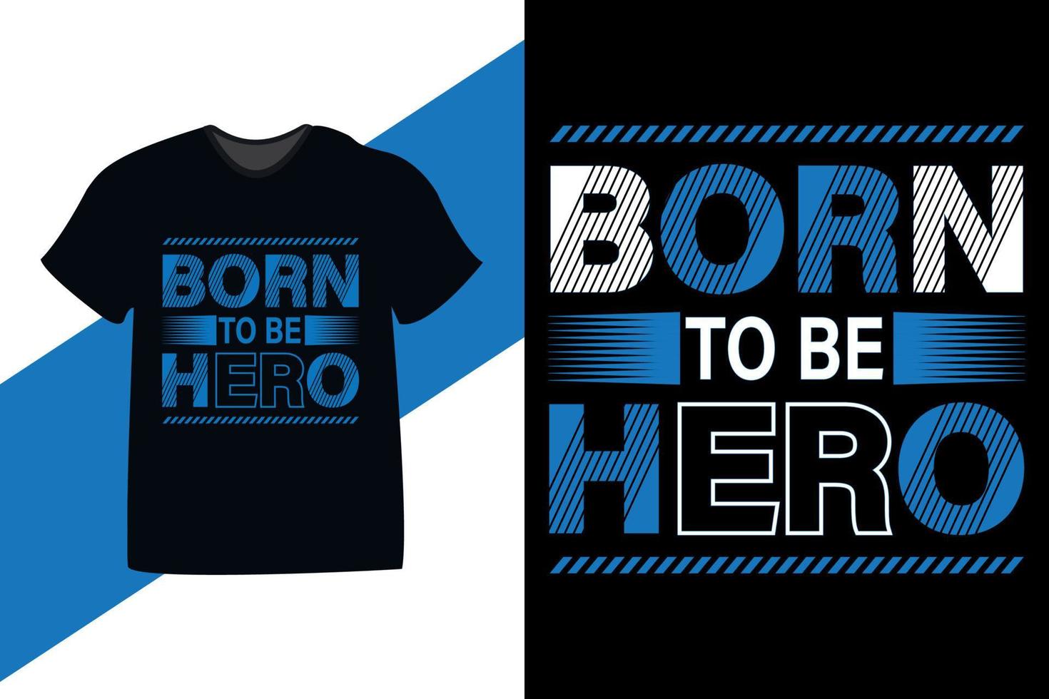 Born to be hero motivational quote typography t shirt design vector