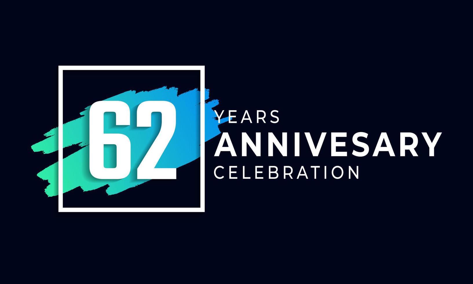 62 Year Anniversary Celebration with Blue Brush and Square Symbol. Happy Anniversary Greeting Celebrates Event Isolated on Black Background vector