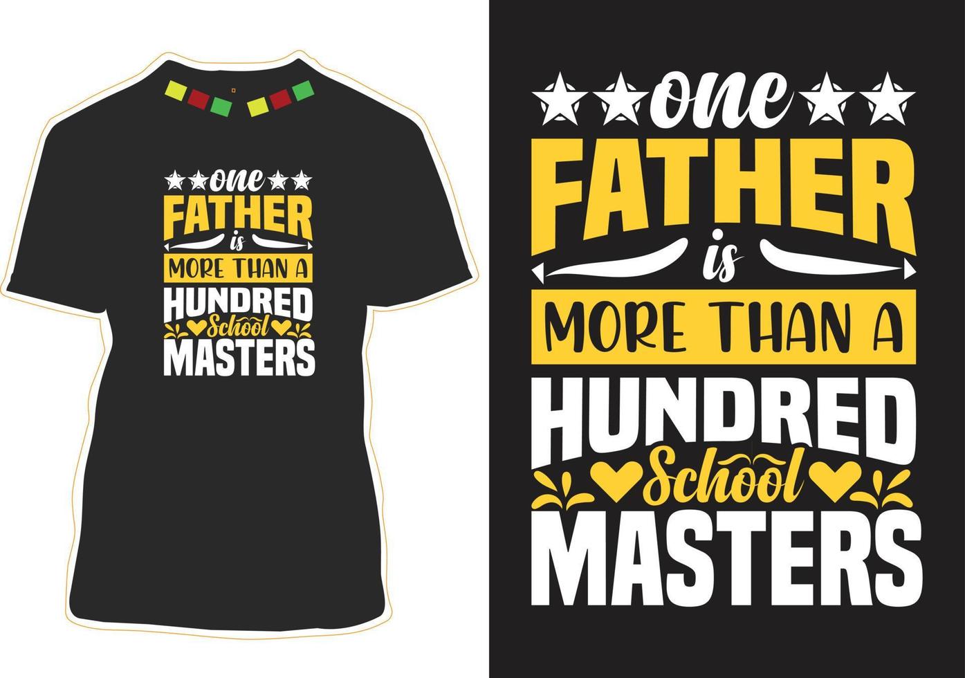 One father is more than a hundred school masters vector