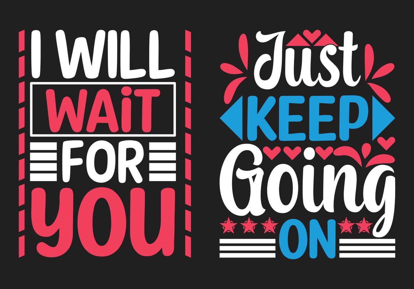 Motivational Quotes T-shirt Design vector