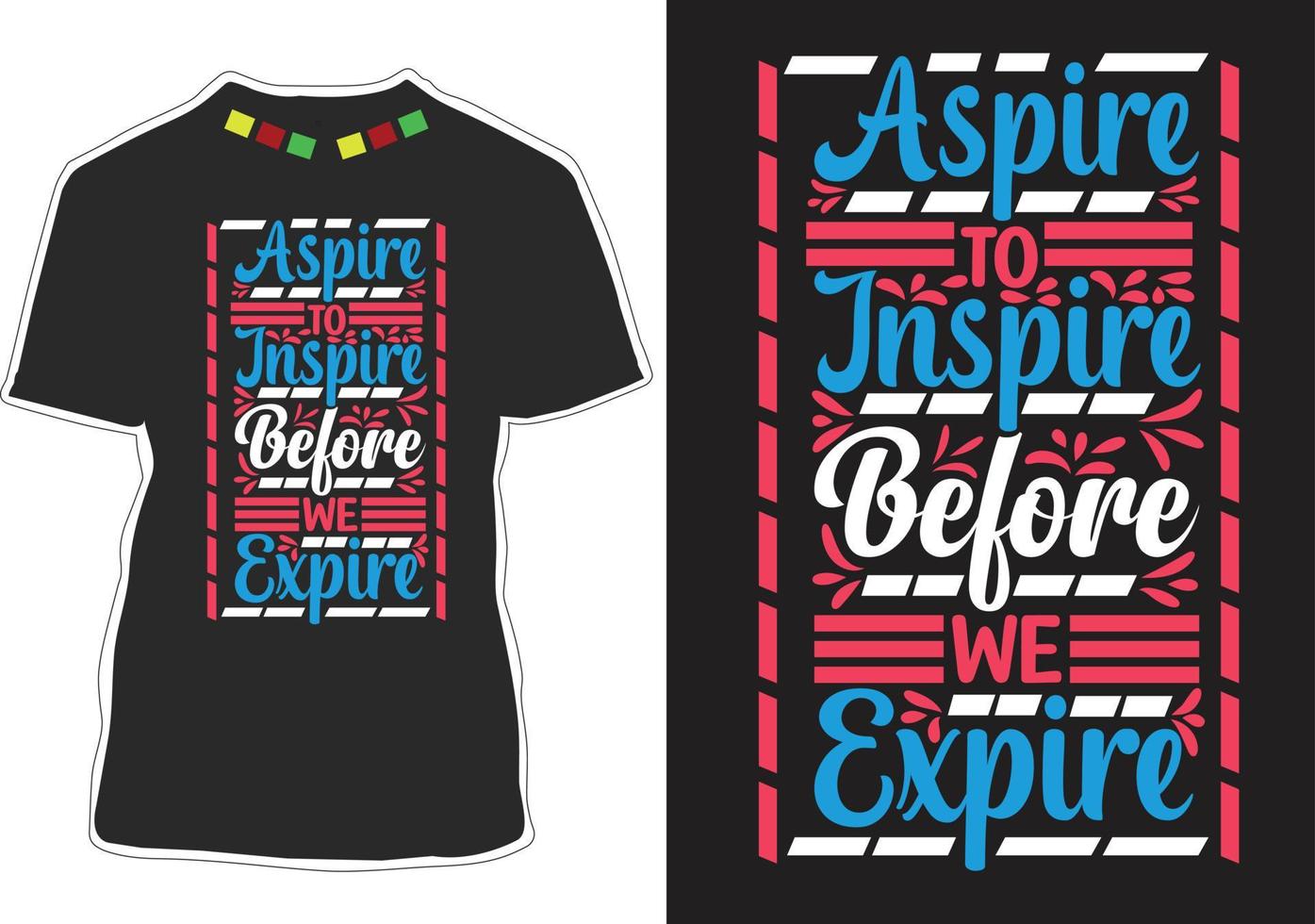 Inspiration Quotes T-shirt Design vector