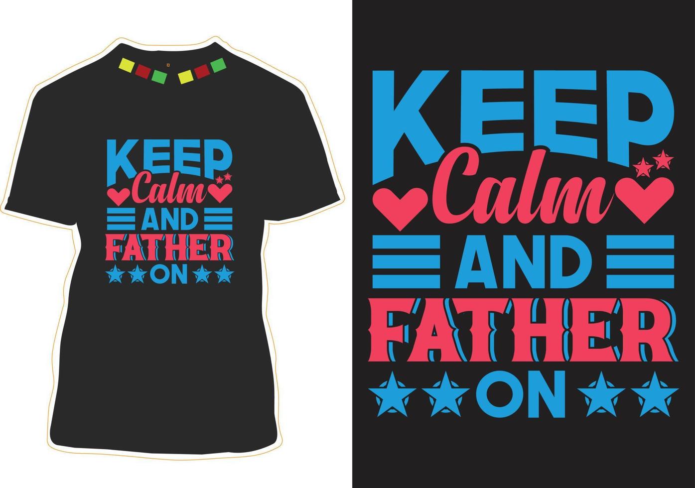 Keep Calm And Father On vector