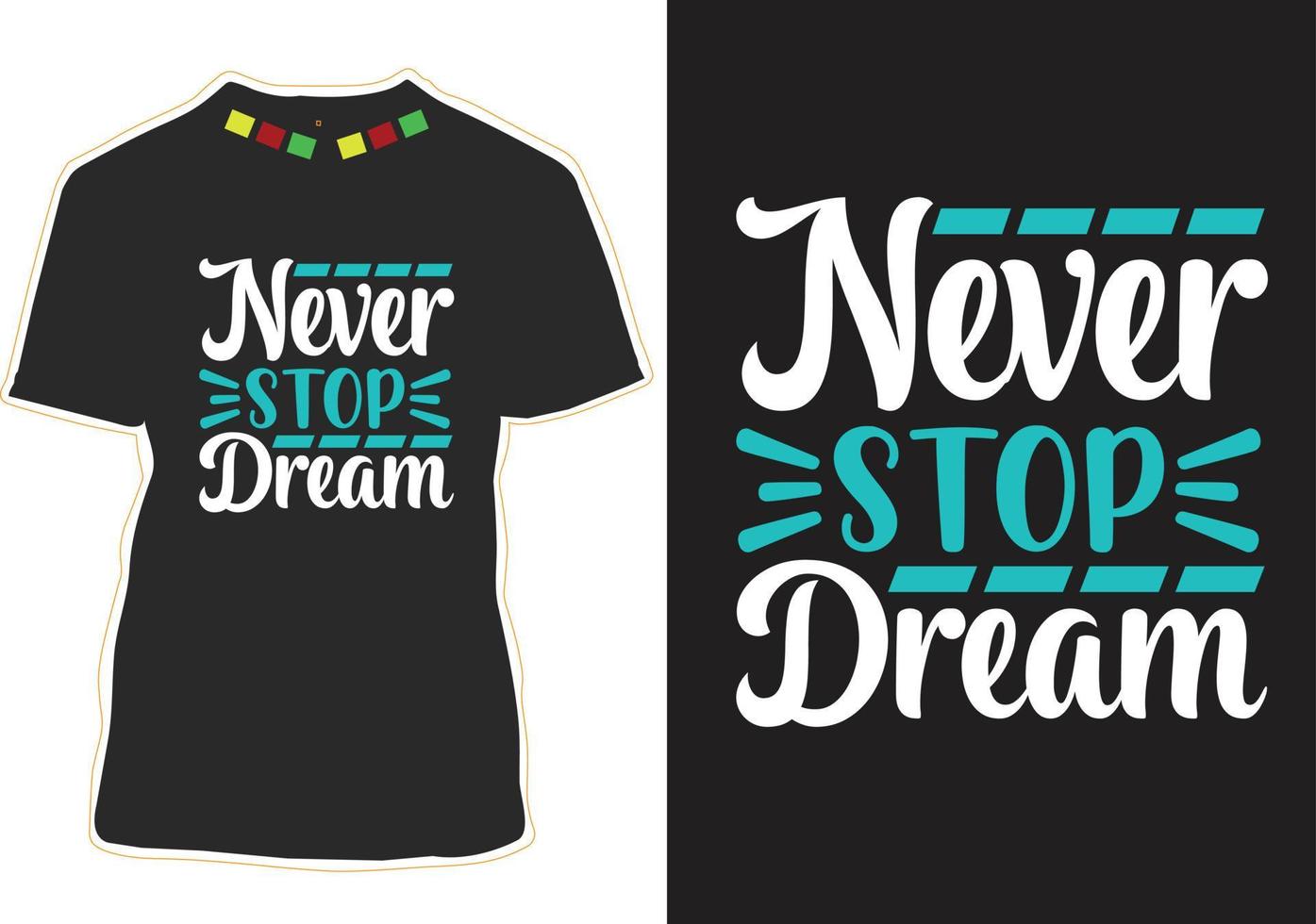 nunca dejes de soñar citas motivacionales diseño de camiseta vector