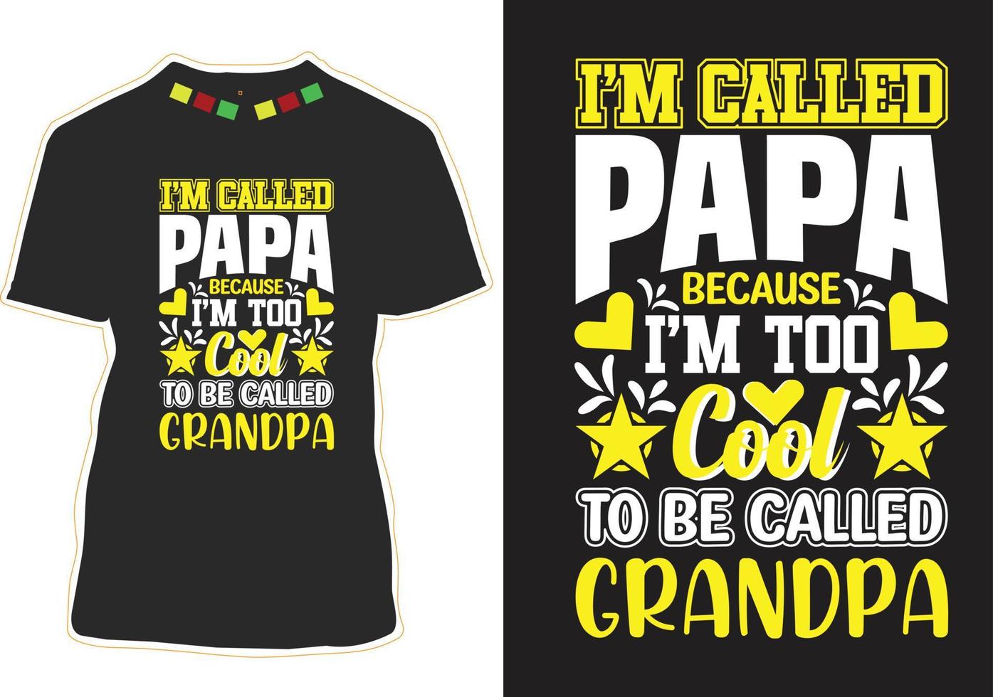 I'm called Papa Because I'm Too Cool To Be Called Grandpa vector