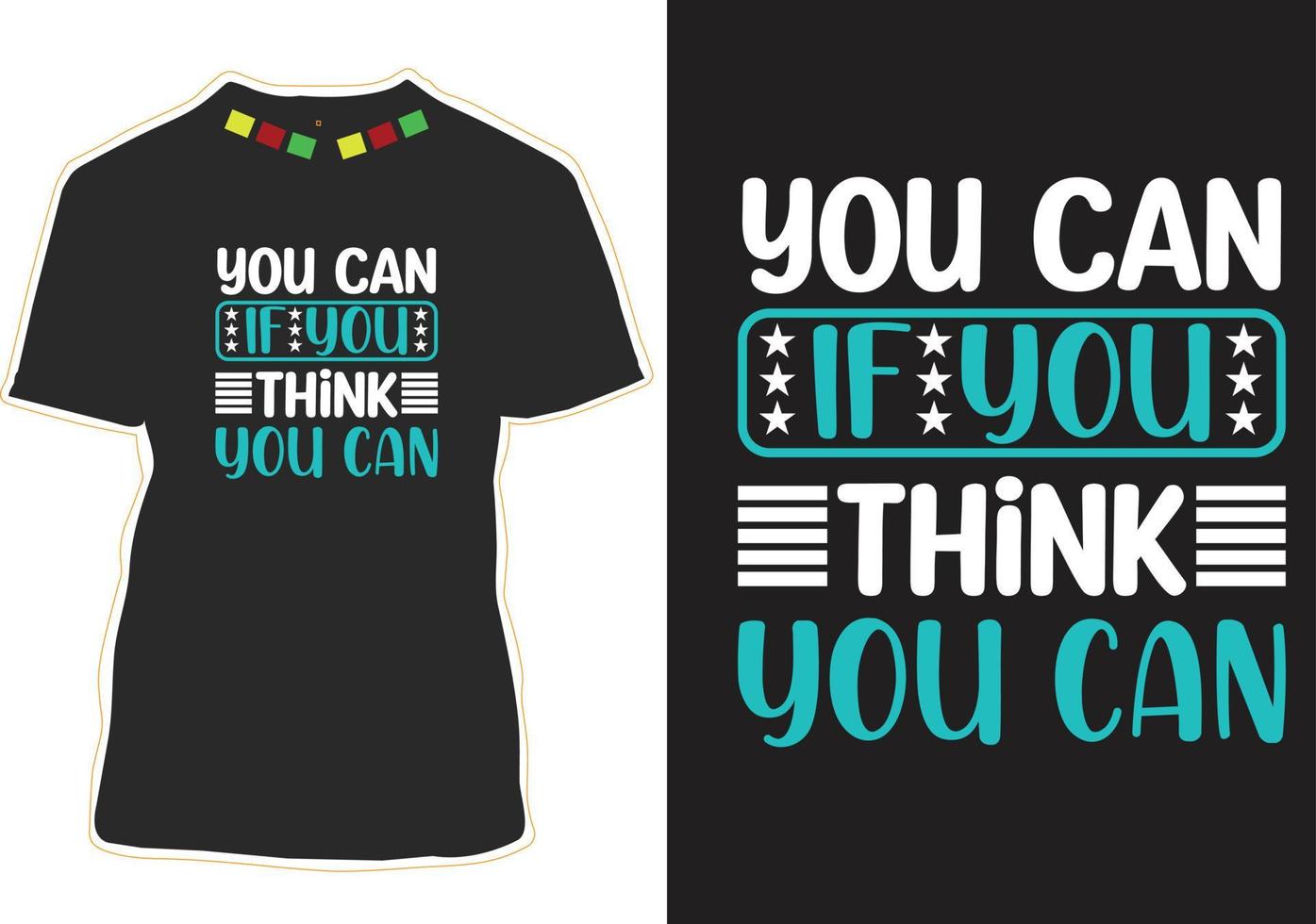 you can if you think you can Motivational Quotes T-shirt Design vector