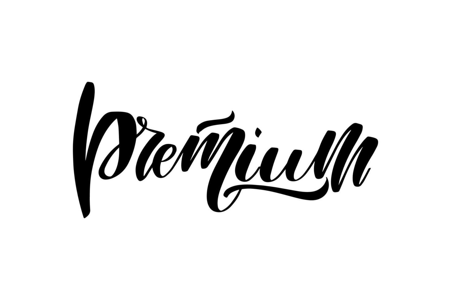 Inspirational handwritten brush lettering premium. Vector calligraphy illustration isolated on white background. Typography for banners, badges, postcard, tshirt, prints, posters.