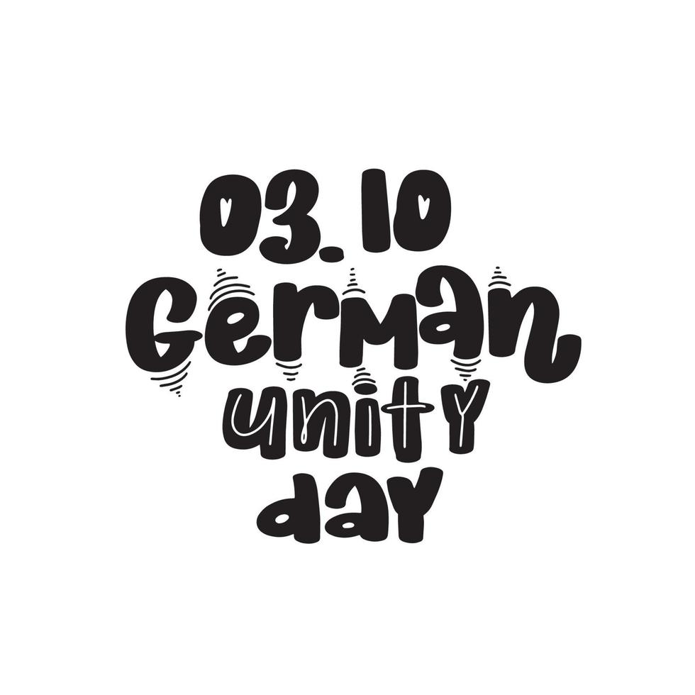 German Unity day - October 3rd. Typography vector design. Great stock calligraphy illustration handwritten lettering, diaries, cards, badges, typography social media.