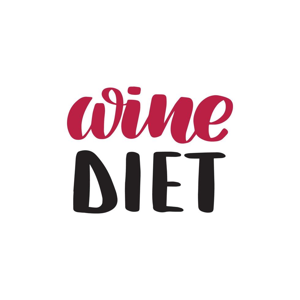 Inspirational handwritten brush lettering wine diet. Vector calligraphy illustration isolated on white background. Typography for banners, badges, postcard, tshirt, prints, posters.