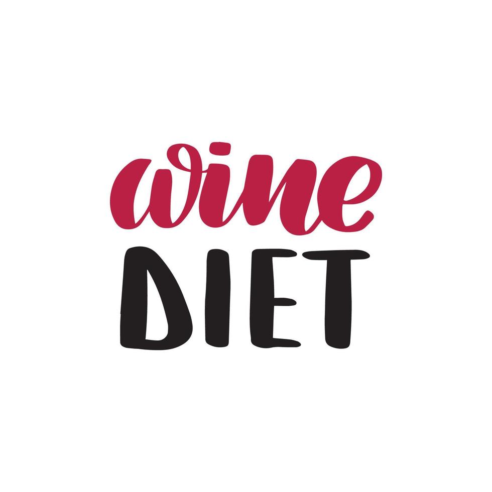 Inspiradora dieta de vino con letras de pincel escritas a mano. ilustración de caligrafía vectorial aislada sobre fondo blanco. tipografía para pancartas, insignias, postales, camisetas, impresiones, carteles. vector