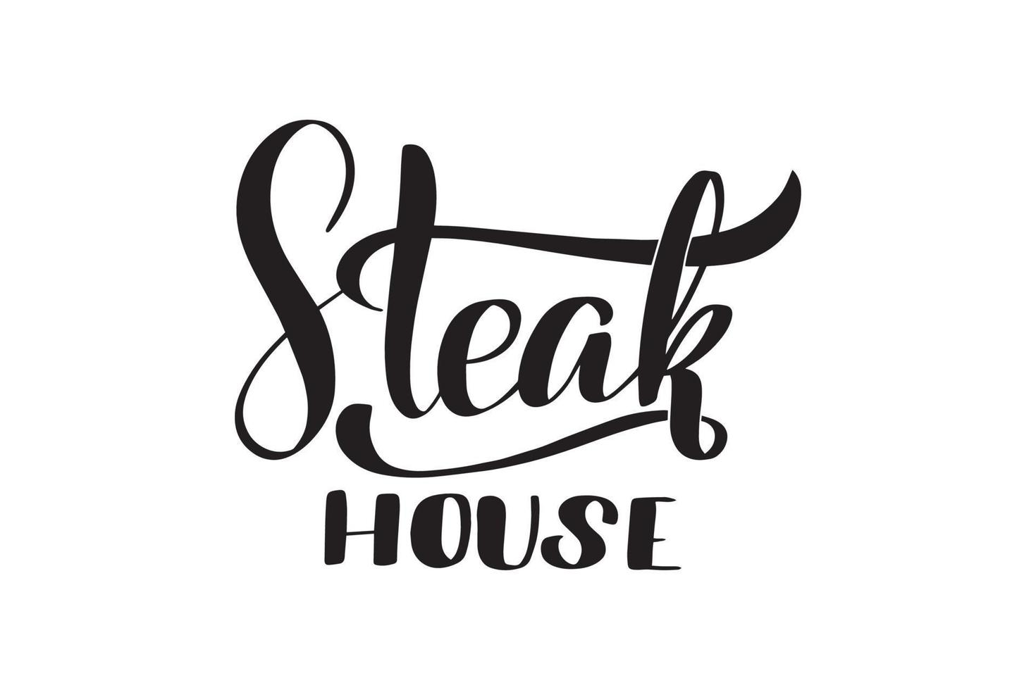 Inspirational handwritten brush lettering steak house. Vector calligraphy illustration isolated on white background. Typography for banners, badges, postcard, tshirt, prints, posters.