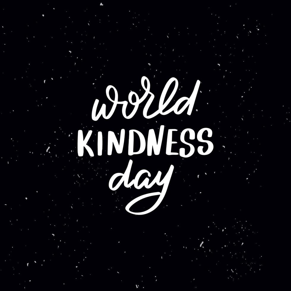 Chalkboard blackboard lettering world kindness day. Handwritten calligraphy text, chalk on a blackboard, vector stock illustration. Greetings for logotype, badge, icon.