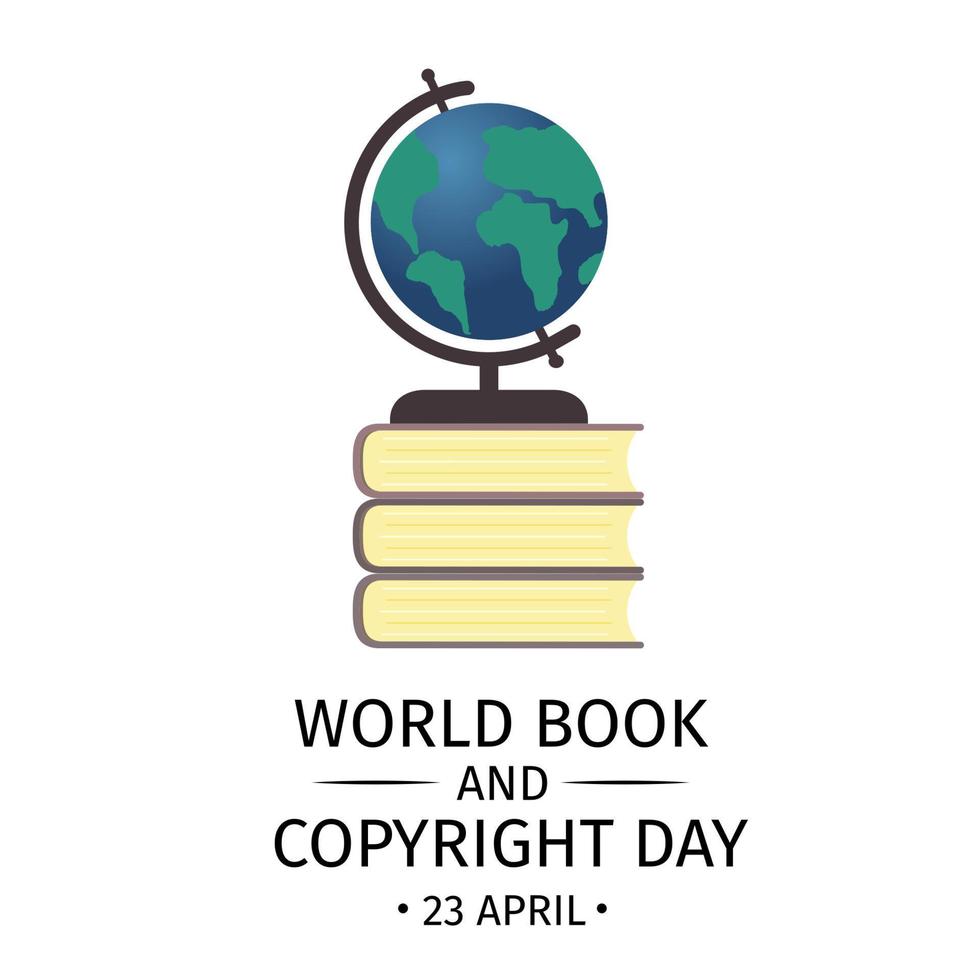 World Book and Copyright Day. A stack of books and a globe on it. Vector illustration. Easy to edit template for logo design, greeting card, banner, poster, sign, flyer, etc.