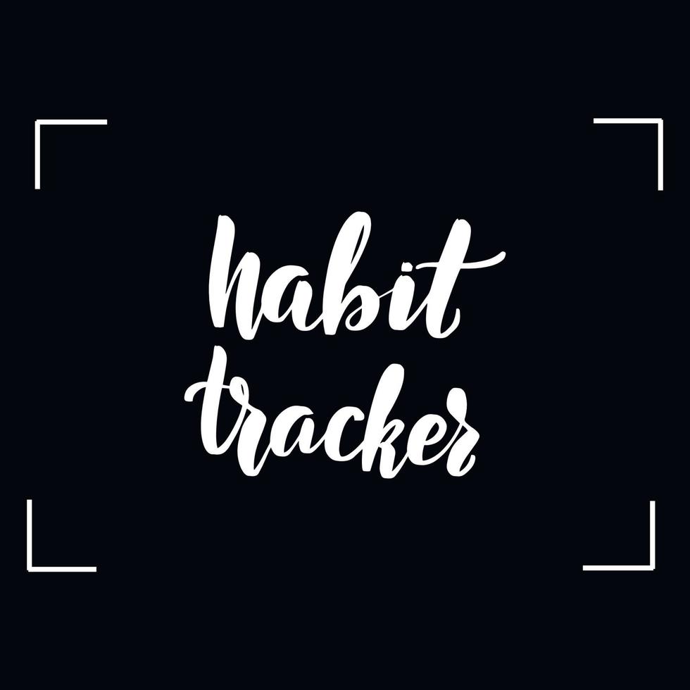 Chalkboard blackboard lettering habit tracker. Handwritten calligraphy text, chalk on a blackboard, vector illustration.