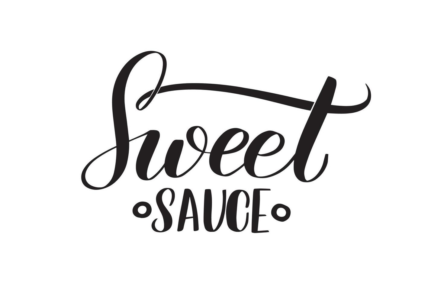 Inspirational handwritten brush lettering sweet sauce. Vector calligraphy illustration isolated on white background. Typography for banners, badges, postcard, tshirt, prints, posters.