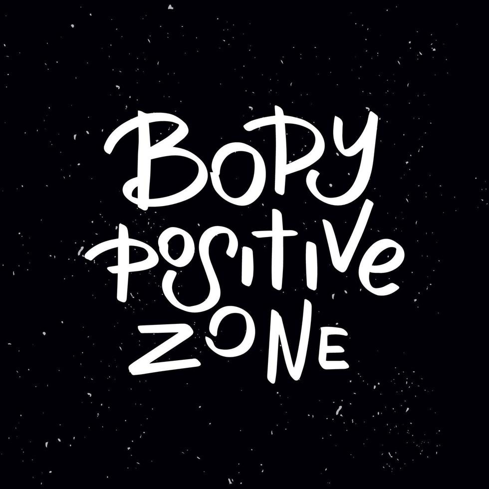 Chalkboard blackboard lettering body positive zone. Handwritten calligraphy text, chalk on a blackboard, vector stock illustration. Greetings for logotype, badge, icon.