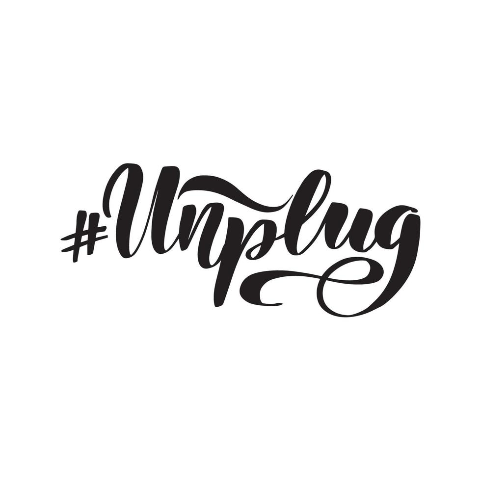 Inspirational handwritten brush lettering hashtag unplug. Vector calligraphy stock illustration isolated on white background. Typography for banners, badges, postcard, tshirt, prints.