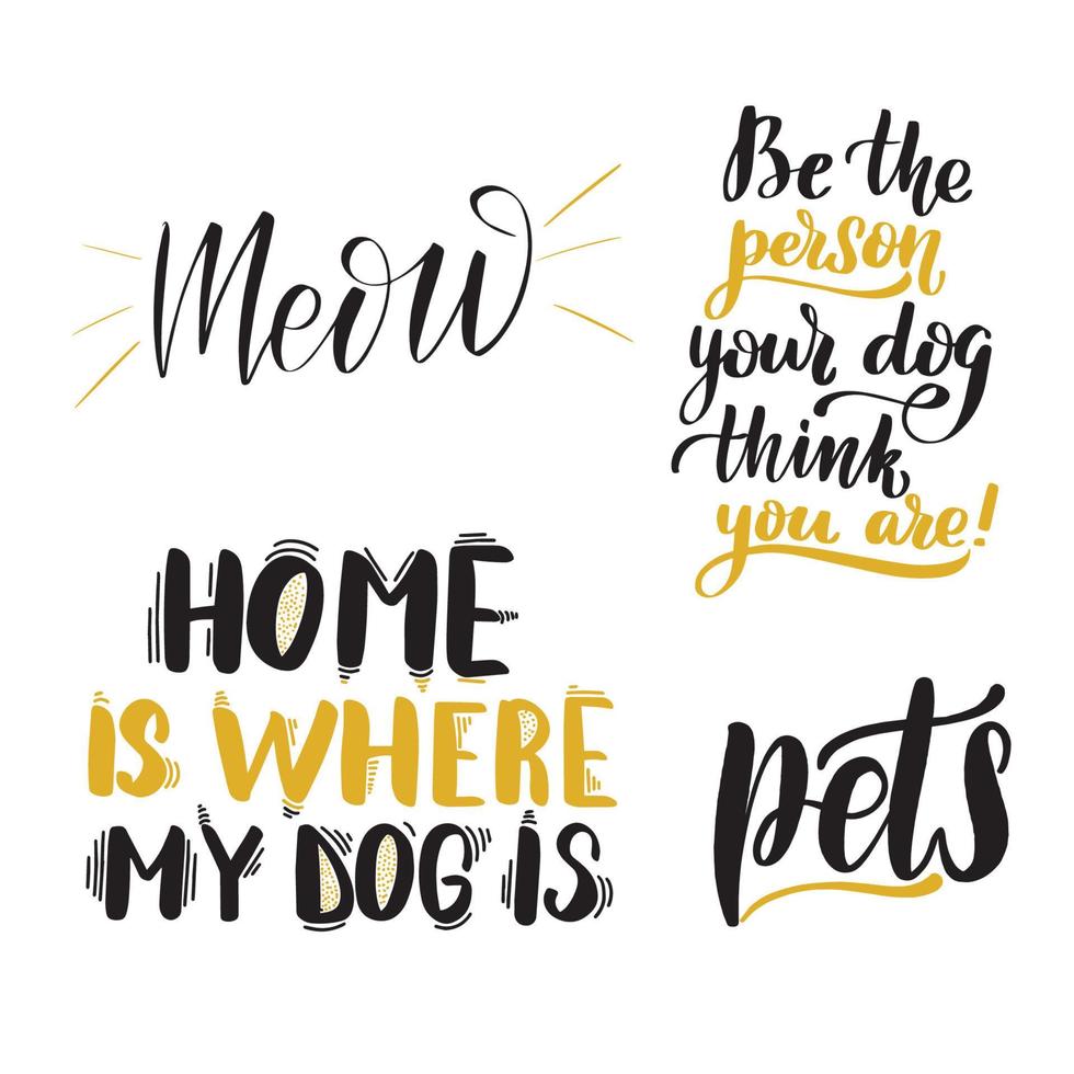 Pets, cat and dog lettering quotes set. Inspirational handwritten brush lettering. Vector calligraphy stock illustration isolated on white. Typography for banners, badges, postcard, tshirt, prints.