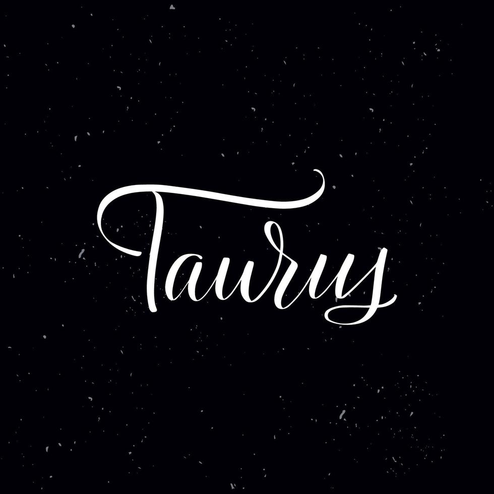 Chalkboard blackboard lettering Taurus. Handwritten calligraphy text, chalk on a blackboard, vector illustration. Greetings for logotype, badge, icon.