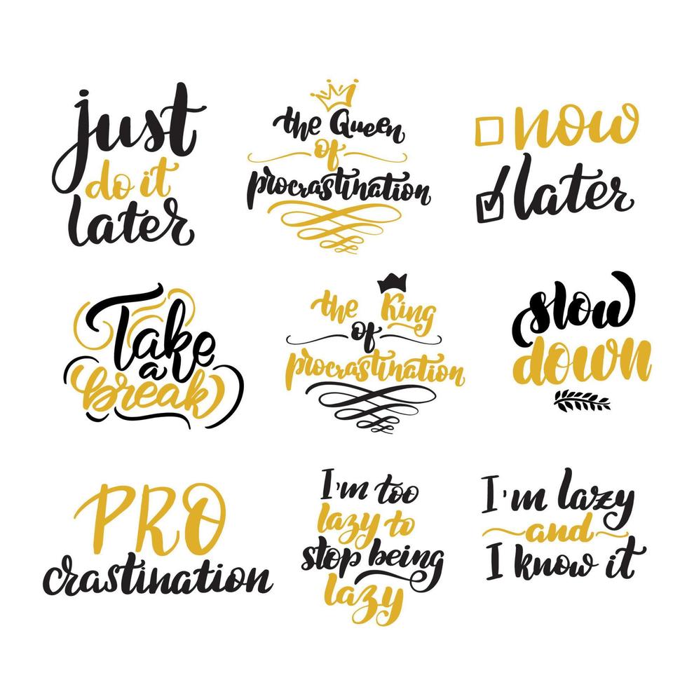 conjunto de citas de letras de procrastinación. Letras de pincel escritas a mano inspiradoras. ilustración de stock de caligrafía vectorial aislada en blanco. tipografía para pancartas, insignias, postales, camisetas, estampados. vector