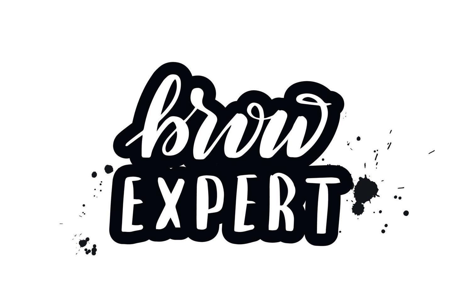 Inspirational handwritten brush lettering brow expert. Vector calligraphy illustration isolated on white background. Typography for banners, badges, postcard, tshirt, prints, posters.
