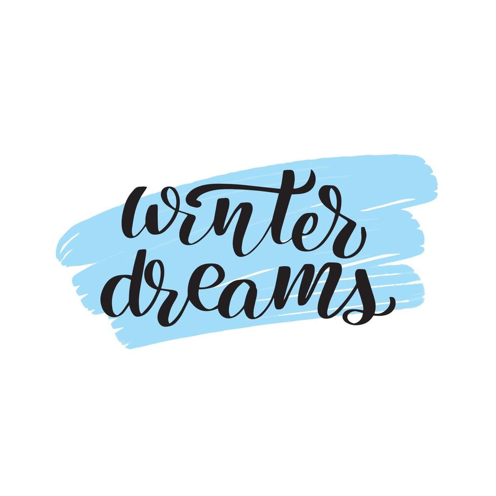 Inspirational handwritten brush lettering winter dreams. Vector calligraphy illustration isolated on white background. Typography for banners, badges, postcard, tshirt, prints, posters.