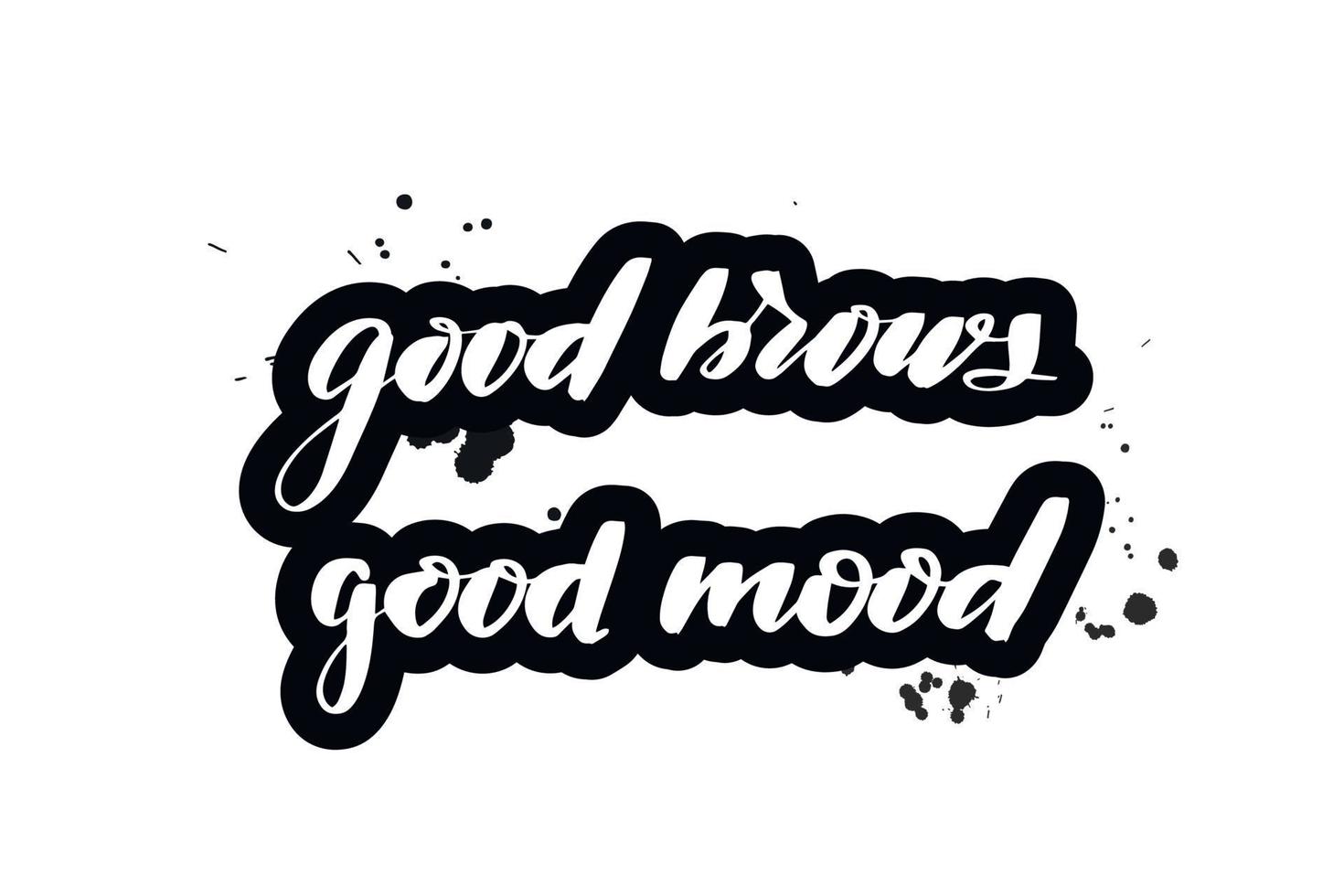 Inspirational handwritten brush lettering good brows good mood. Vector calligraphy illustration isolated on white background. Typography for banners, badges, postcard, tshirt, prints, posters.