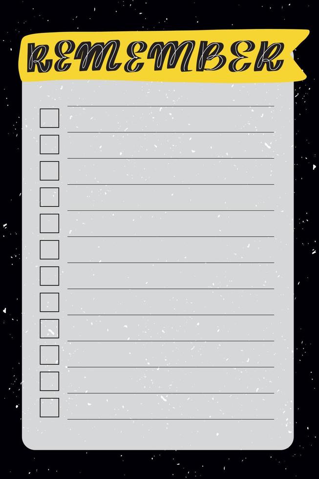 Remember. To do list with black background and trendy lettering. Space style. Template for agenda, planners, check lists, and other stationery. Isolated. Vector stock illustration.