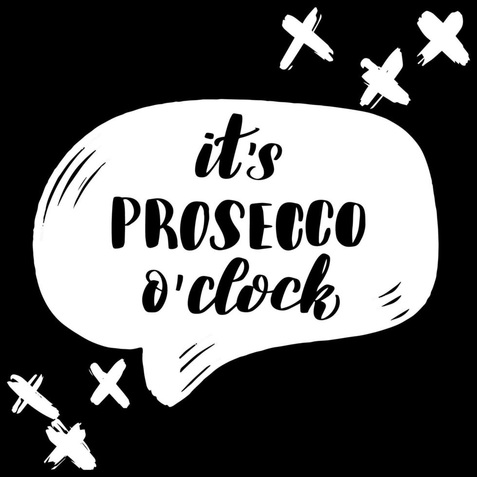 Inspirational handwritten brush lettering it is prosecco o clock. Typography for postcard, tshirt, prints, posters. Abstract backgruond in Memphis style. Retro design style with ink texture. vector