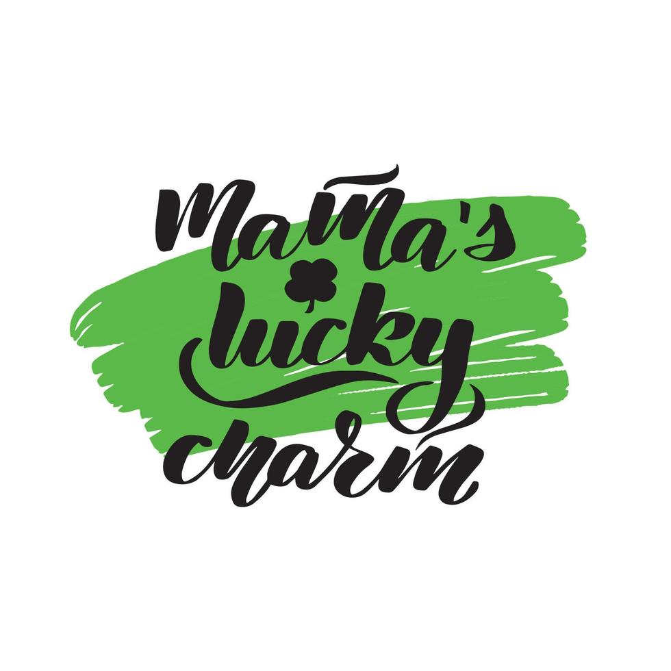 Poster for St. Patricks Day. Mamas lucky charm lettering greeting card. Typographic design isolated on white background. Green leaves clover, quatrefoil. Vector stock illustration.