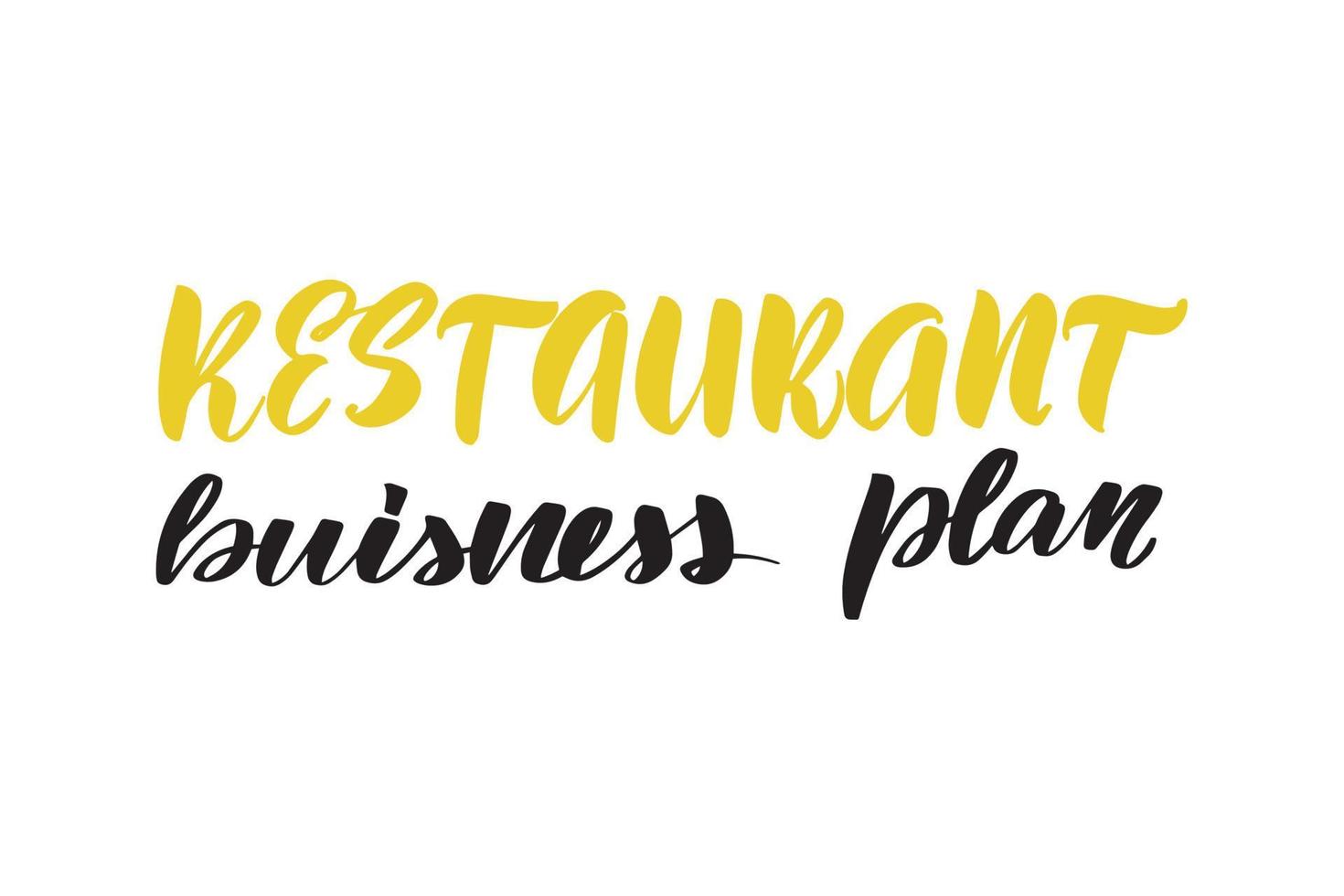 Inspirational handwritten brush lettering restaurant business plan. Vector calligraphy stock illustration isolated on white background. Typography for banners, badges, postcard, tshirt, prints