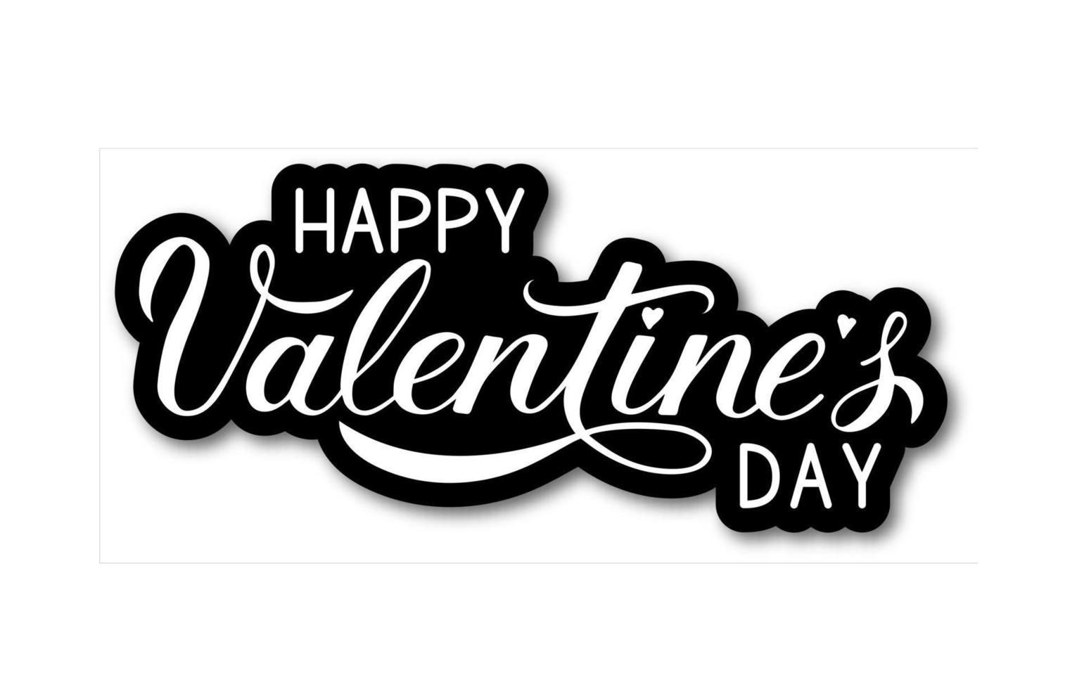 Happy Valentine s Day calligraphy lettering isolated on white. Hand written celebration poster. Easy to edit vector template for Valentines day greeting card, party invitation, flyer, banner etc.