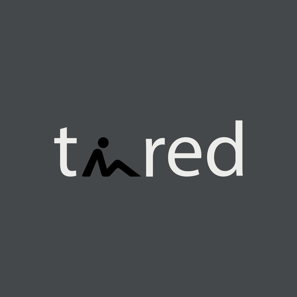 typography logo with the words tired and the letter i shaped like a person who is tired vector