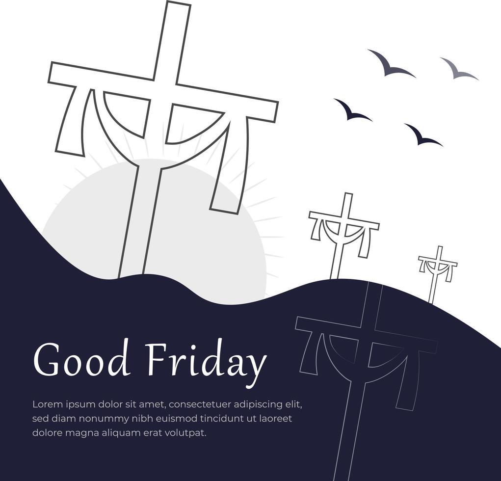 Good Friday Christian Religious Occasion With Jesus Cross Vector Illustration For Poster Background Social Media Post Greetings Banners Logo Symbol Elements And Print