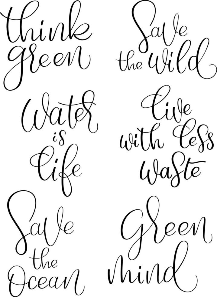 Set of lettering phrases about nature and sustainability. Hand drawn calligraphy. vector